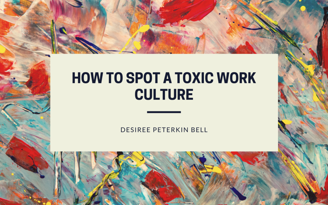 How to Spot a Toxic Work Culture